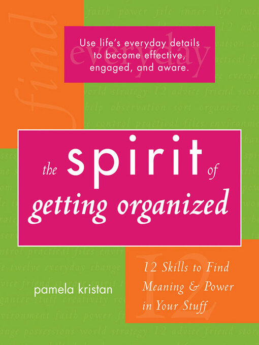 Title details for The Spirit of Getting Organized by Pamela Kristan - Available